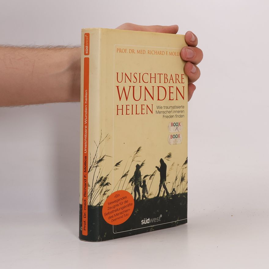 Richard Mollica Unsichtbare Wunden heilen