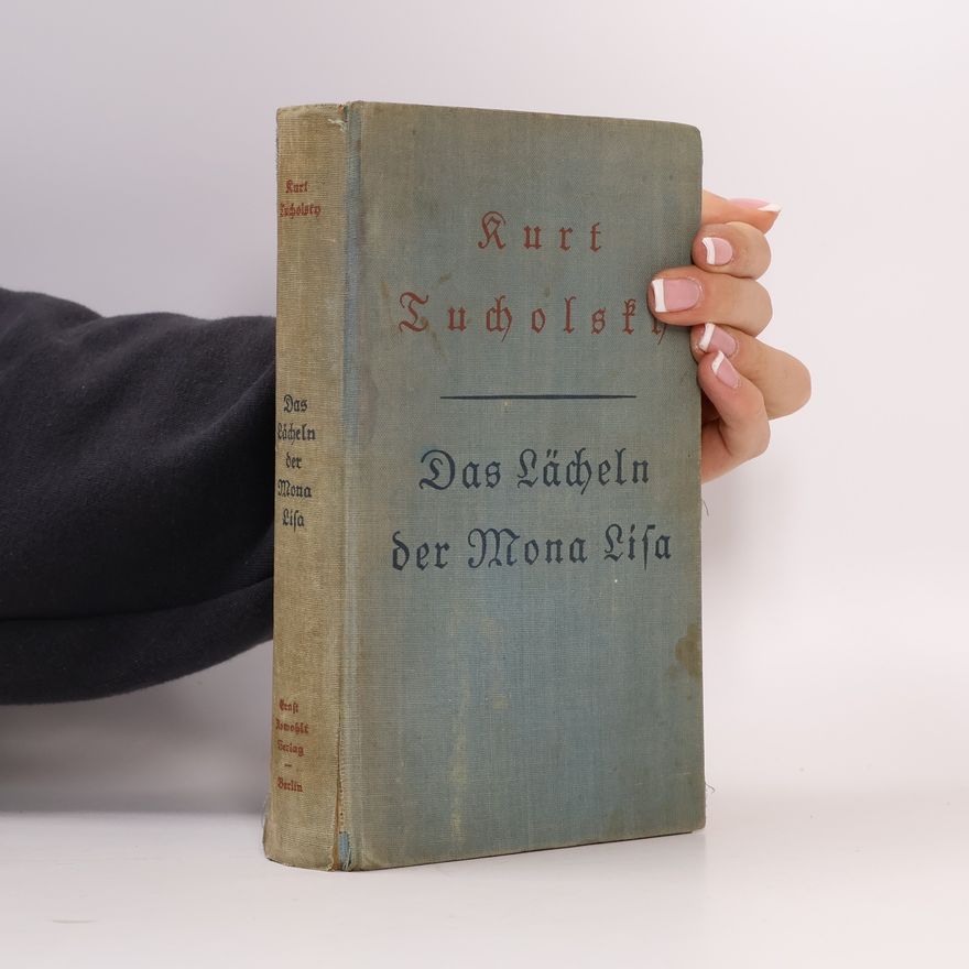 Kurt Tucholsky Das Lächeln der Mona Lisa