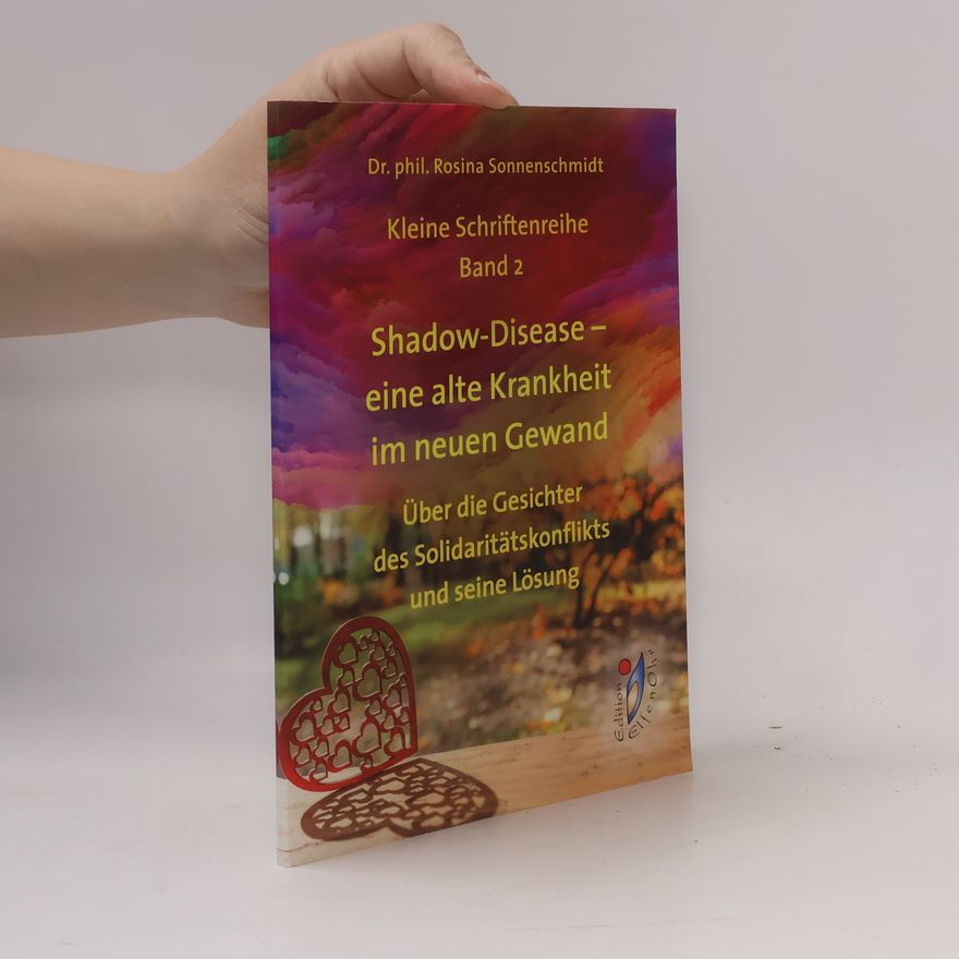 Rosina Sonnenschmidt Shadow-Disease – Eine alte Krankheit im neuen Gewand