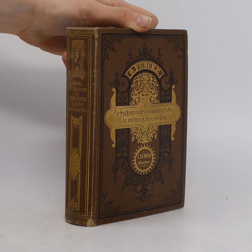 Otto Funcke Die Fußspuren des lebendigen Gottes in meinem Lebenswege