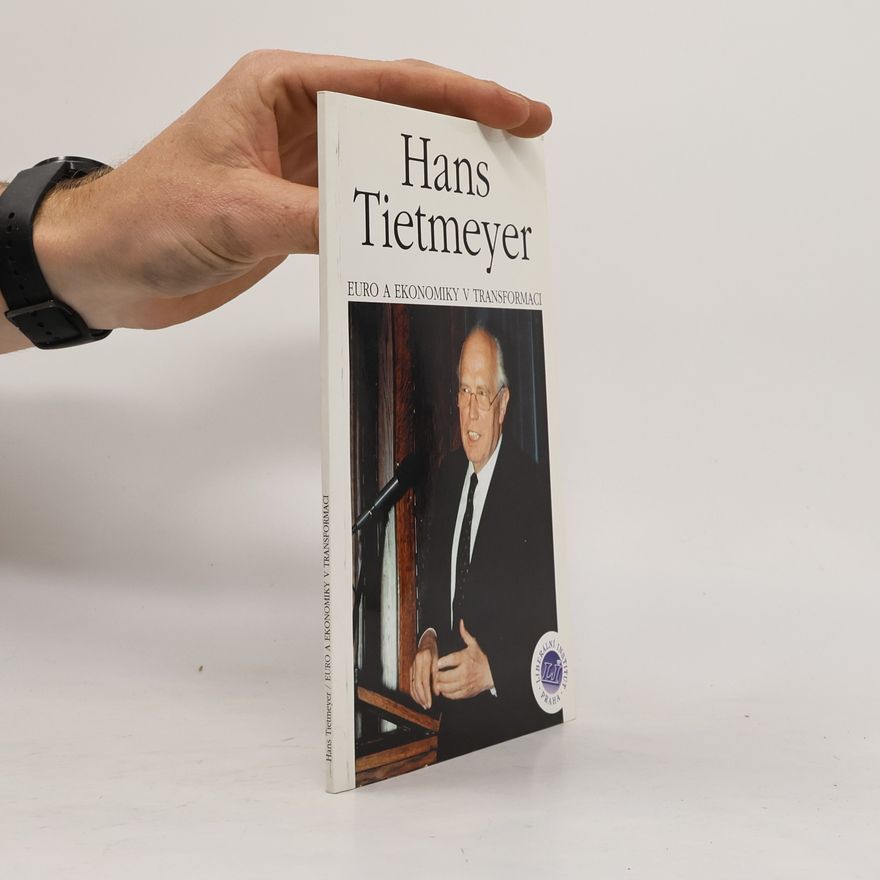 Josef Šíma Hans Tietmeyer - Euro a ekonomiky v transformaci