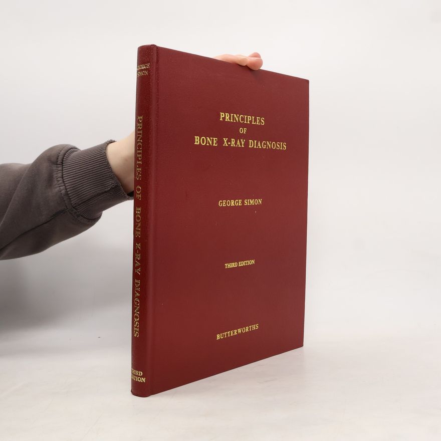 George Simon Principles of Bone X-Ray Diagnosis