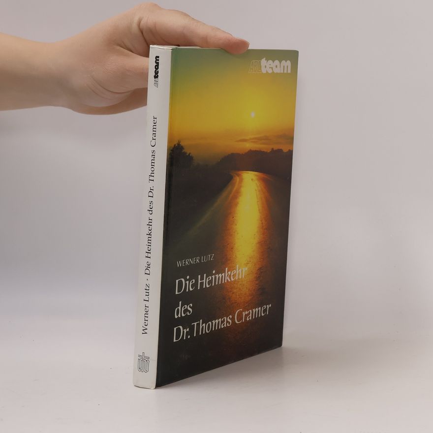 Werner Lutz Die Heimkehr des Dr. Thomas Cramer