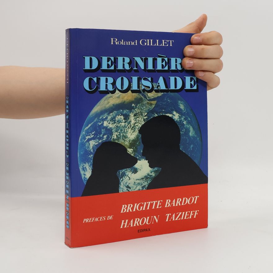 Roland Gillet Dernière croisade