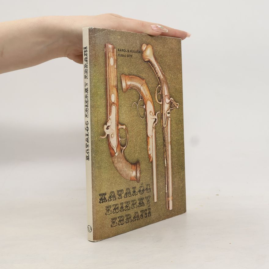 Collectif d'auteurs Katalóg zbierky zbraní
