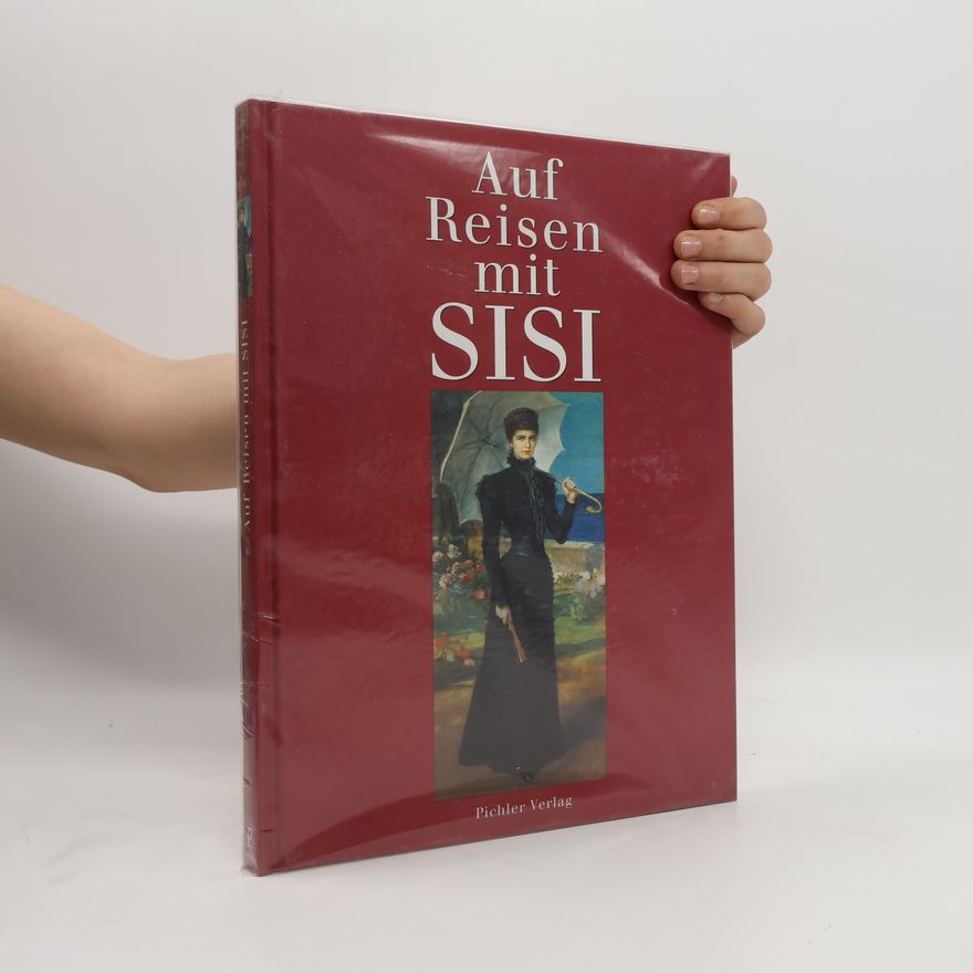 Peter M. Müller Auf Reisen mit Sisi