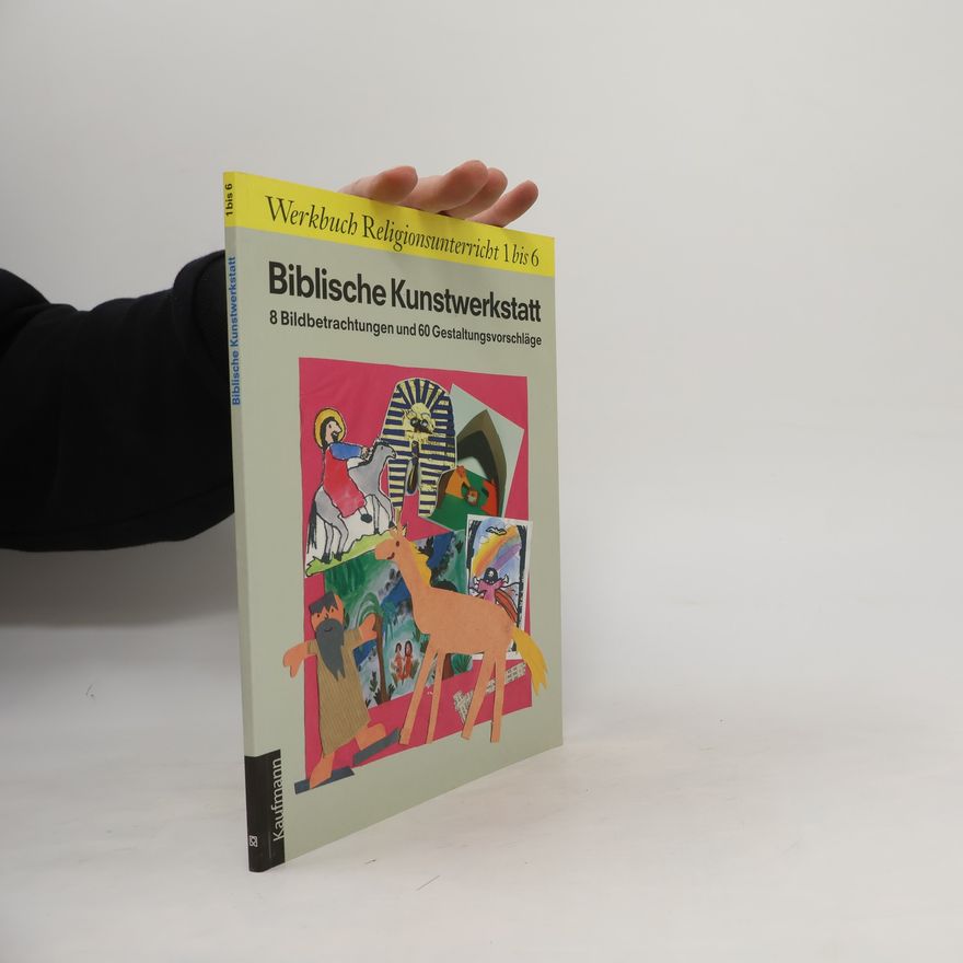 Margarete Luise Goecke-Seischab Werkbuch Religionsunterricht - 1-6: Biblische Kunstwerkstatt