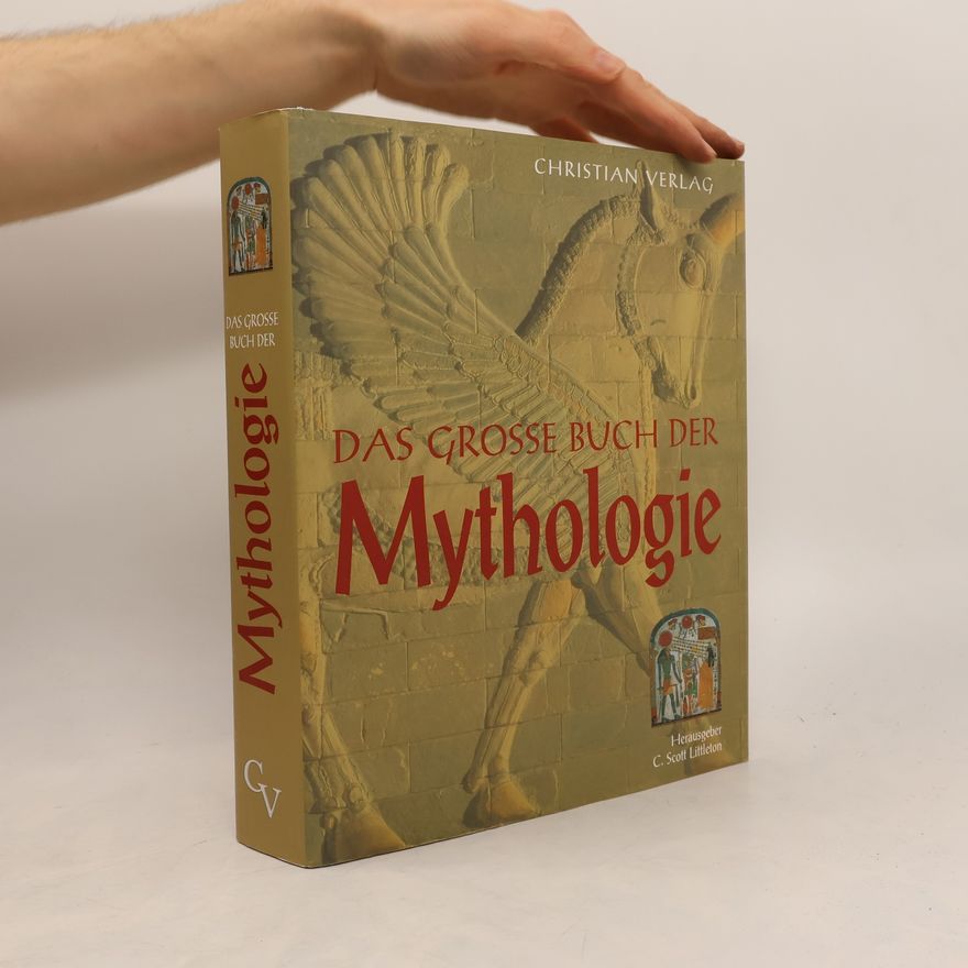 C. Scott Littleton Das große Buch der Mythologie