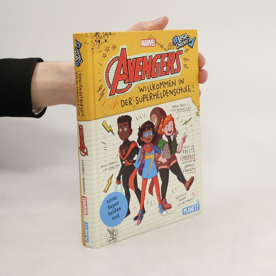 Preeti Chhibber Avengers 1: Willkommen in der Superheldenschule
