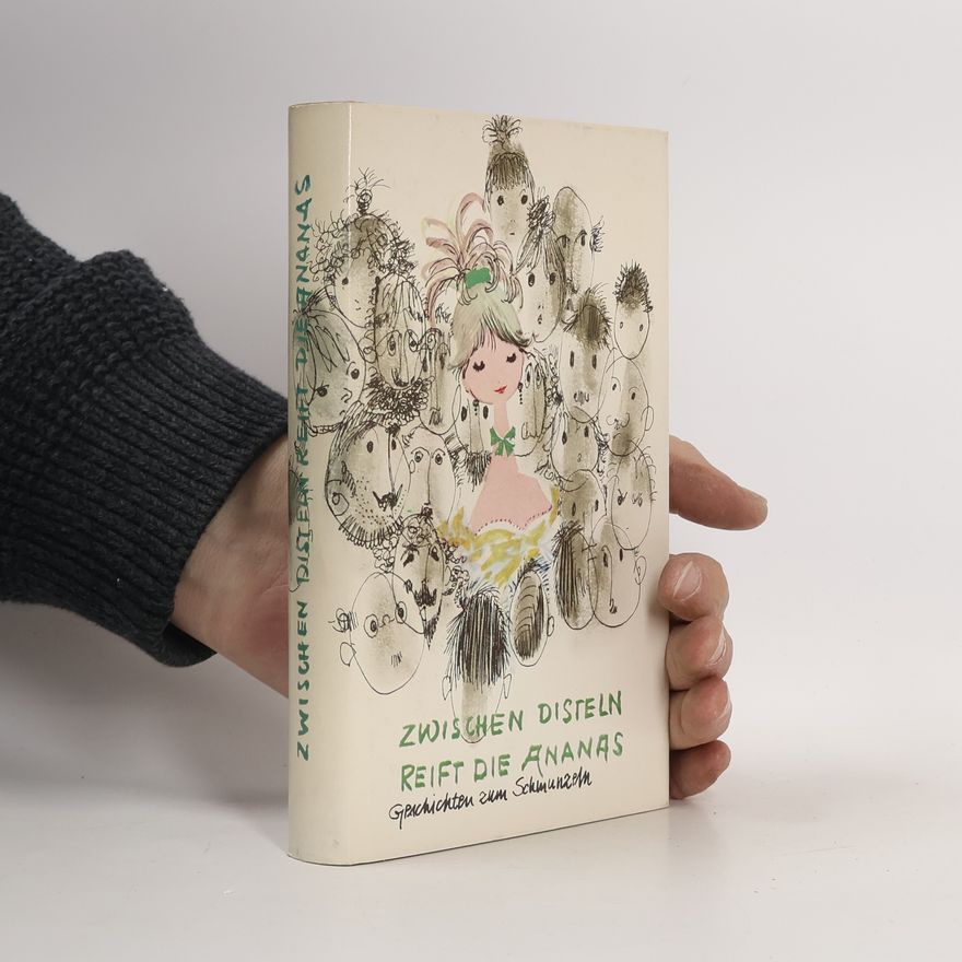 Various authors Zwischen Disteln reift die Ananas