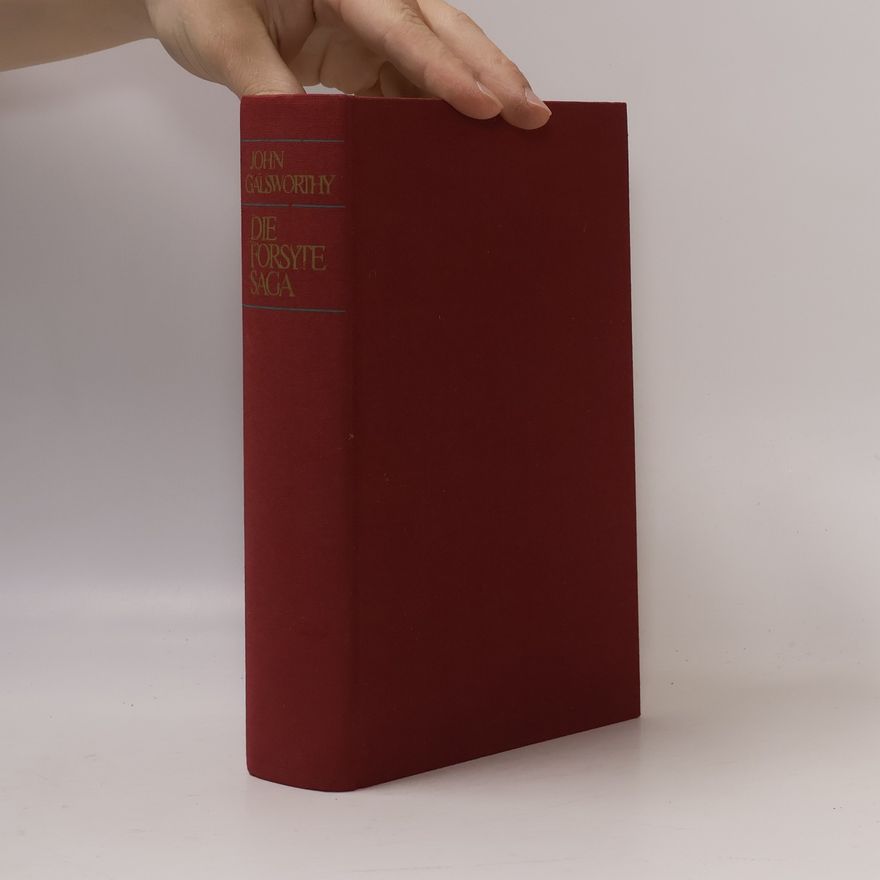 John Galsworthy Die Forsyte Saga