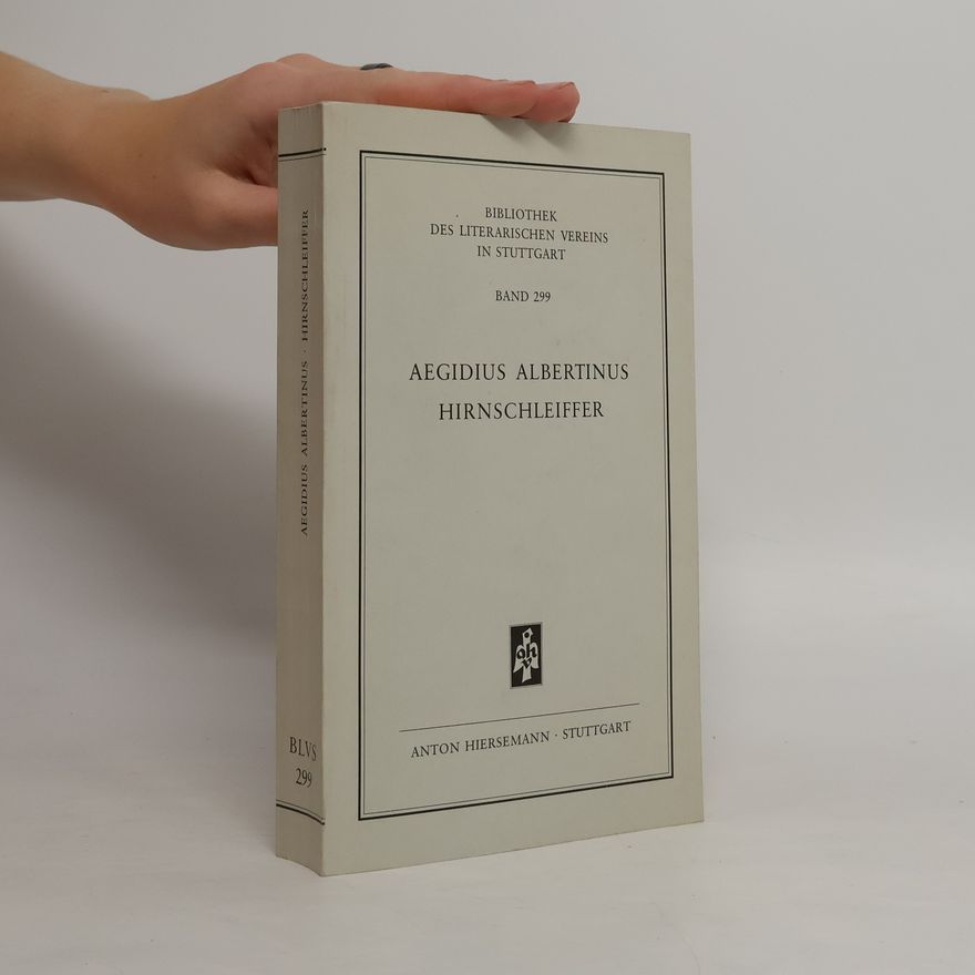 Aegidius Albertinus Bibliothek des Literarischen Vereins in Stuttgart - 299: Hirnschleiffer