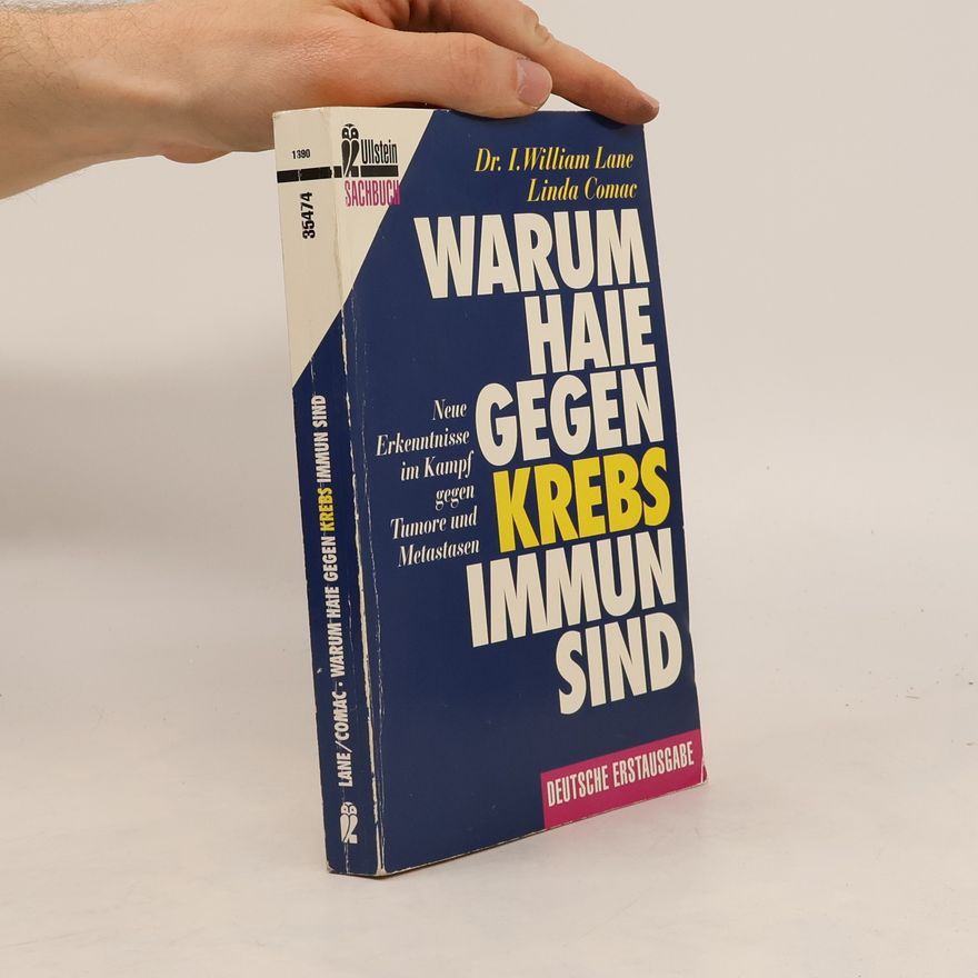 I. William Lane Warum Haie gegen Krebs immun sind - Deutsche Erstausgabe