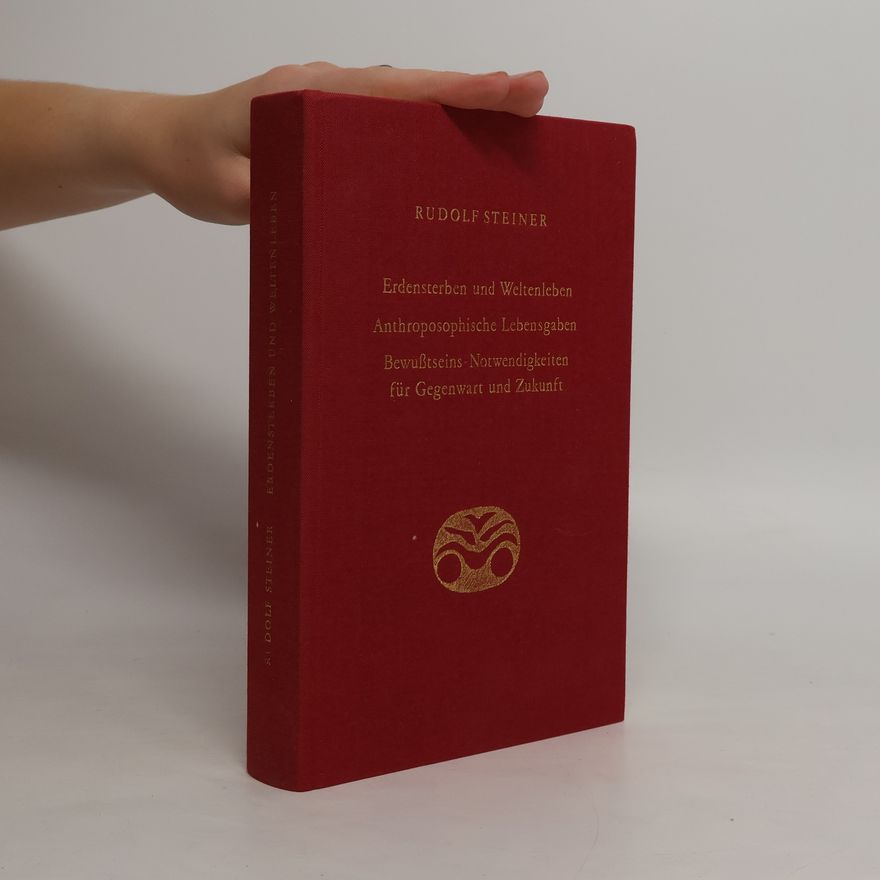 Rudolf Steiner Erdensterben und Weltenleben