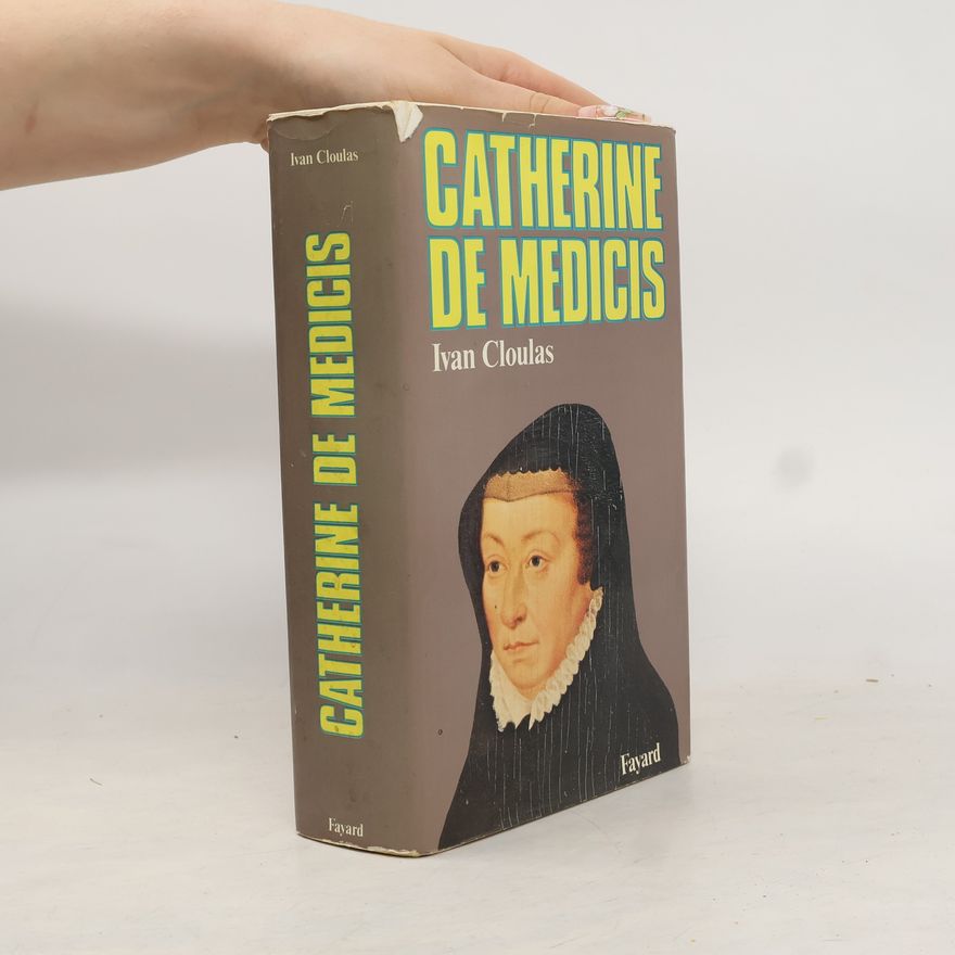 Ivan Cloulas Catherine de Médicis