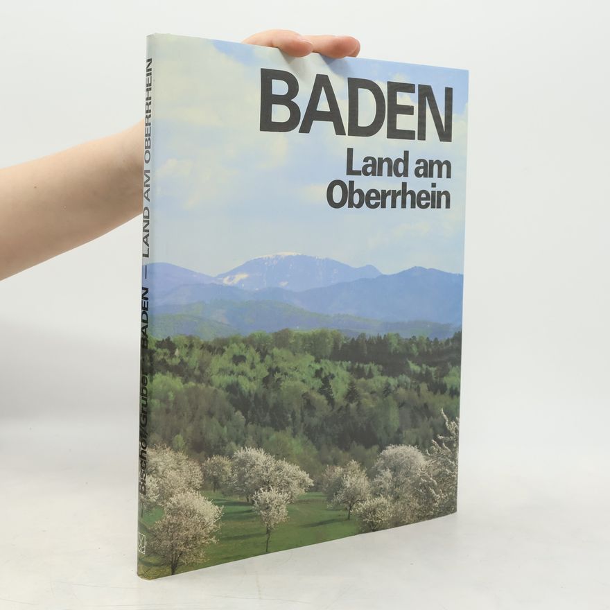 Heinz Bischof Baden - Land am Oberrhein