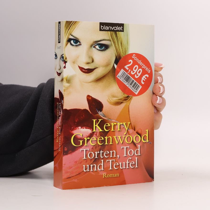 Kerry Greenwood Torten, Tod und Teufel. Roman