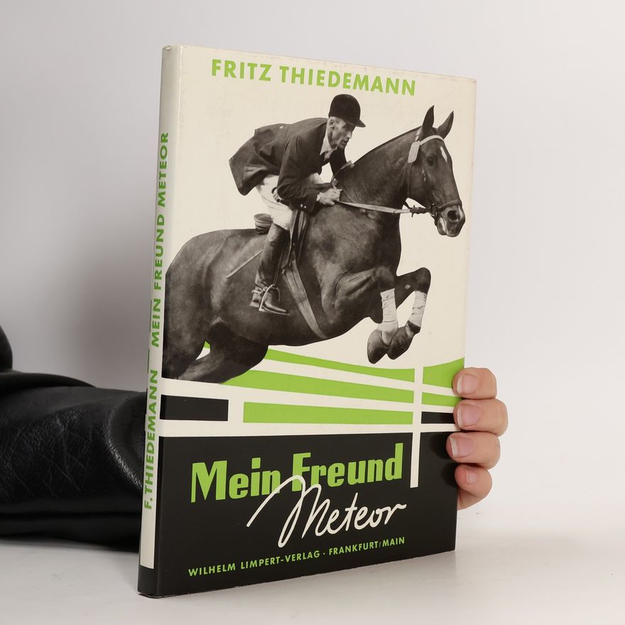 Fritz Thiedemann Meine Pferde-mein Leben
