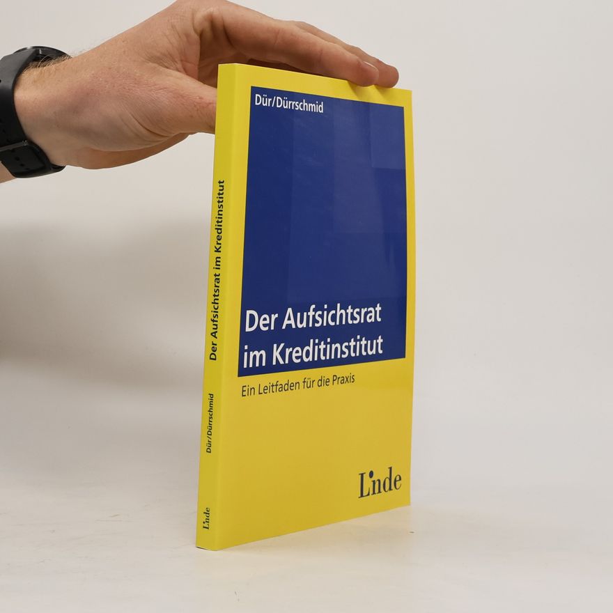 Gerald Dürrschmid Der Aufsichtsrat im Kreditinstitut