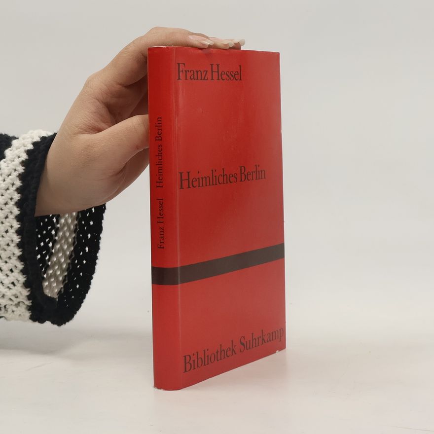 Franz Hessel Heimliches Berlin