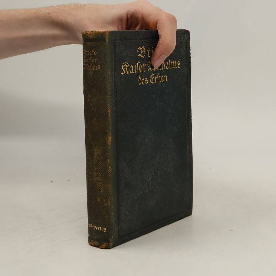 Autorenkollektiv Briefe Kaiser Wilhelms des Ersten