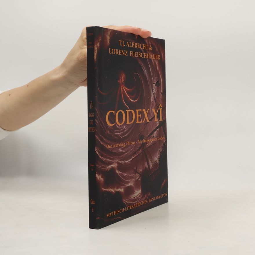 T.J. Albrecht Yî – Sagas und Mythen - Die Arachlumen: Codex Yî