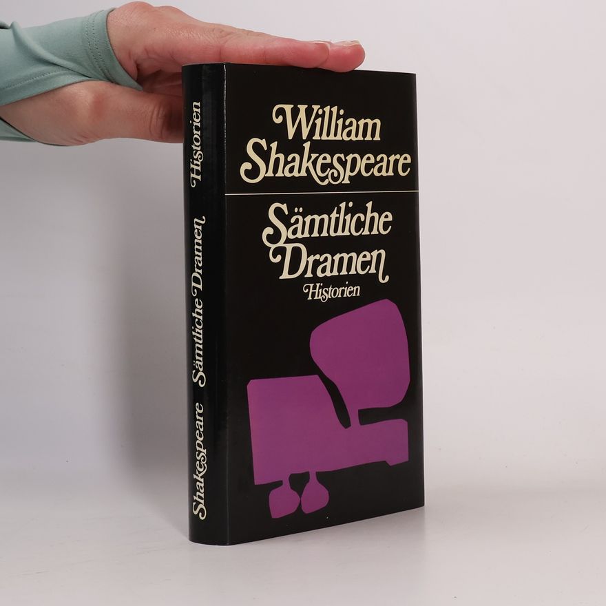 William Shakespeare Sämtliche Dramen. Historien