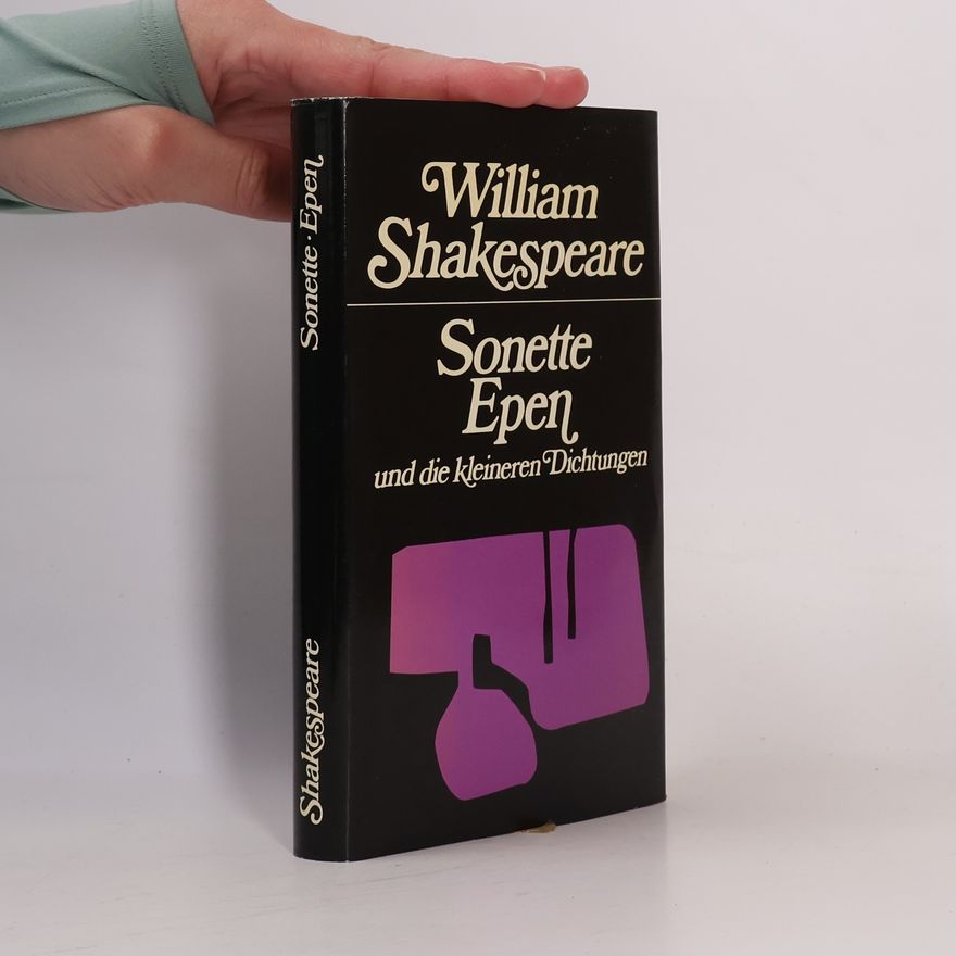 William Shakespeare Sonette Epen und die kleineren Dichtungen