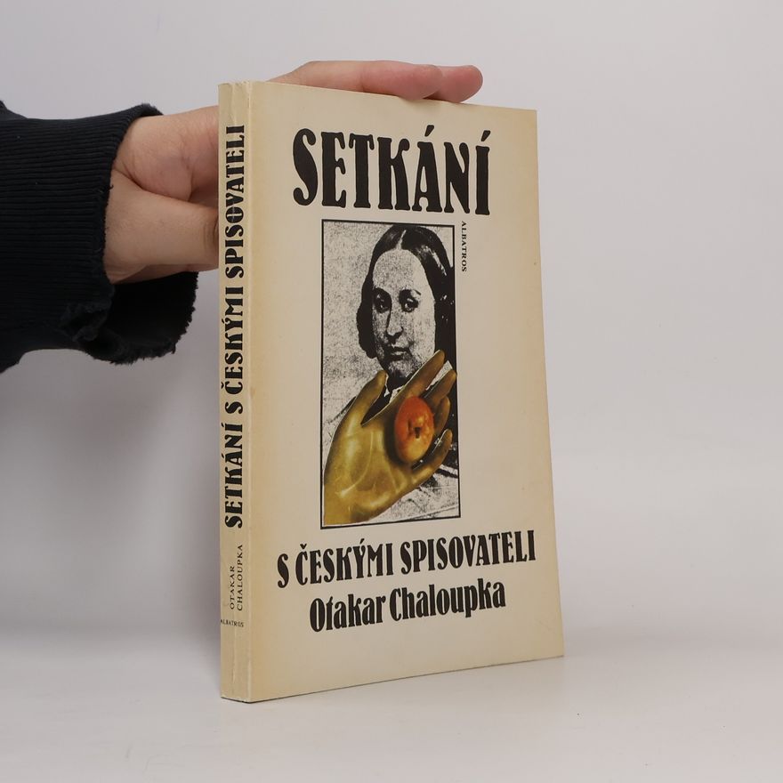 Otakar Chaloupka Setkání s českými spisovateli
