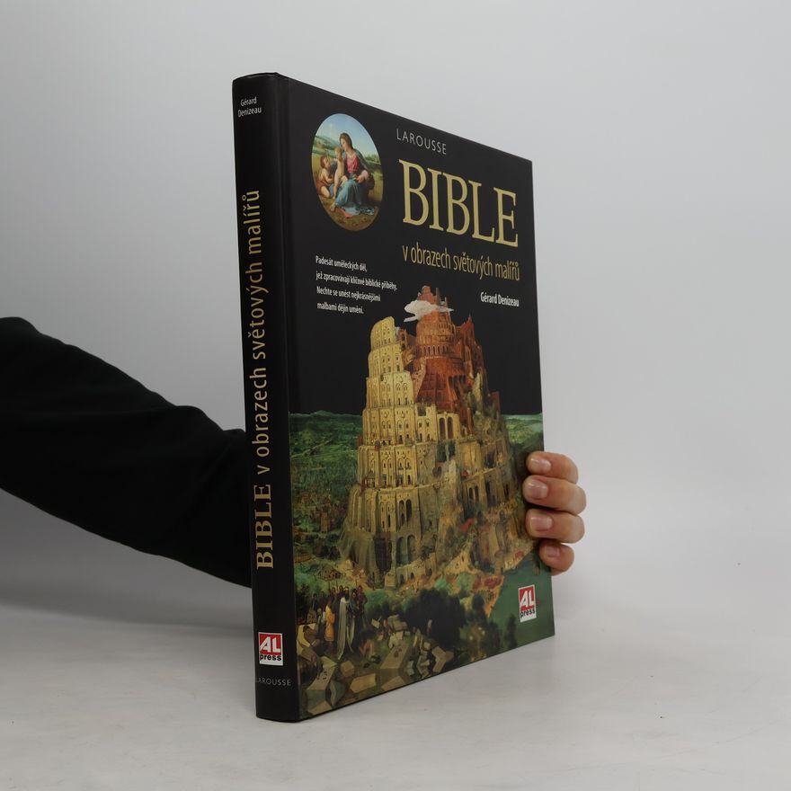 Gérard Denizeau Bible v obrazech světových malířů