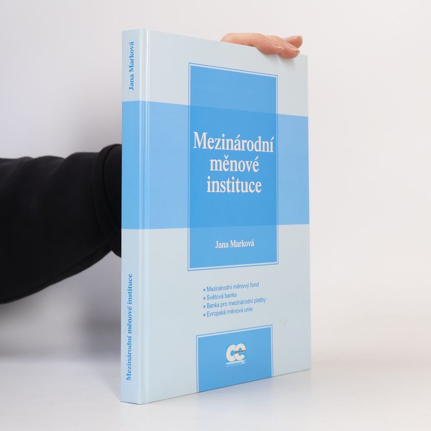 Jana Komárková Mezinárodní měnové instituce