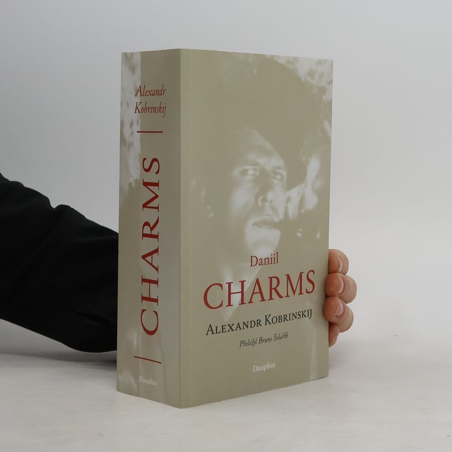 Aleksandr Arkad'jevič Kobrinskij Daniil Charms