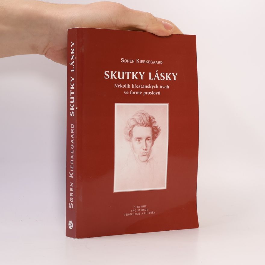 Søren Kierkegaard Skutky lásky