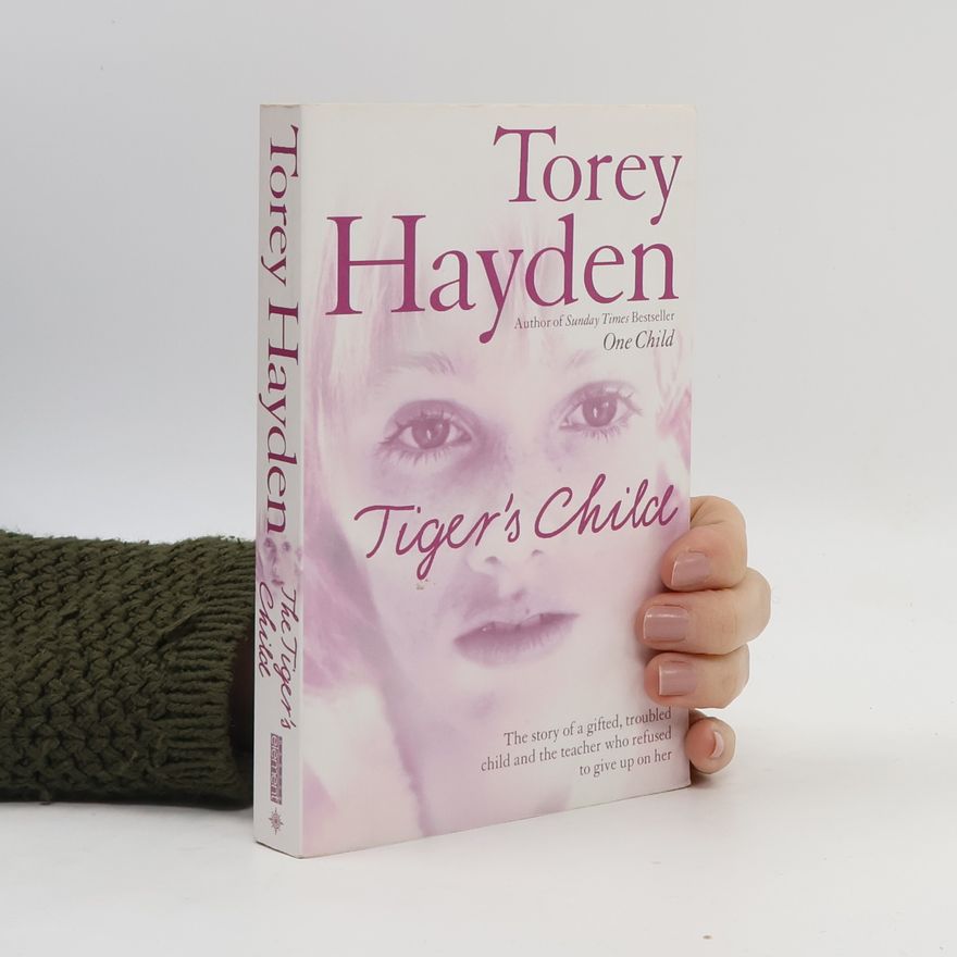Torey L. Hayden The Tiger's Child