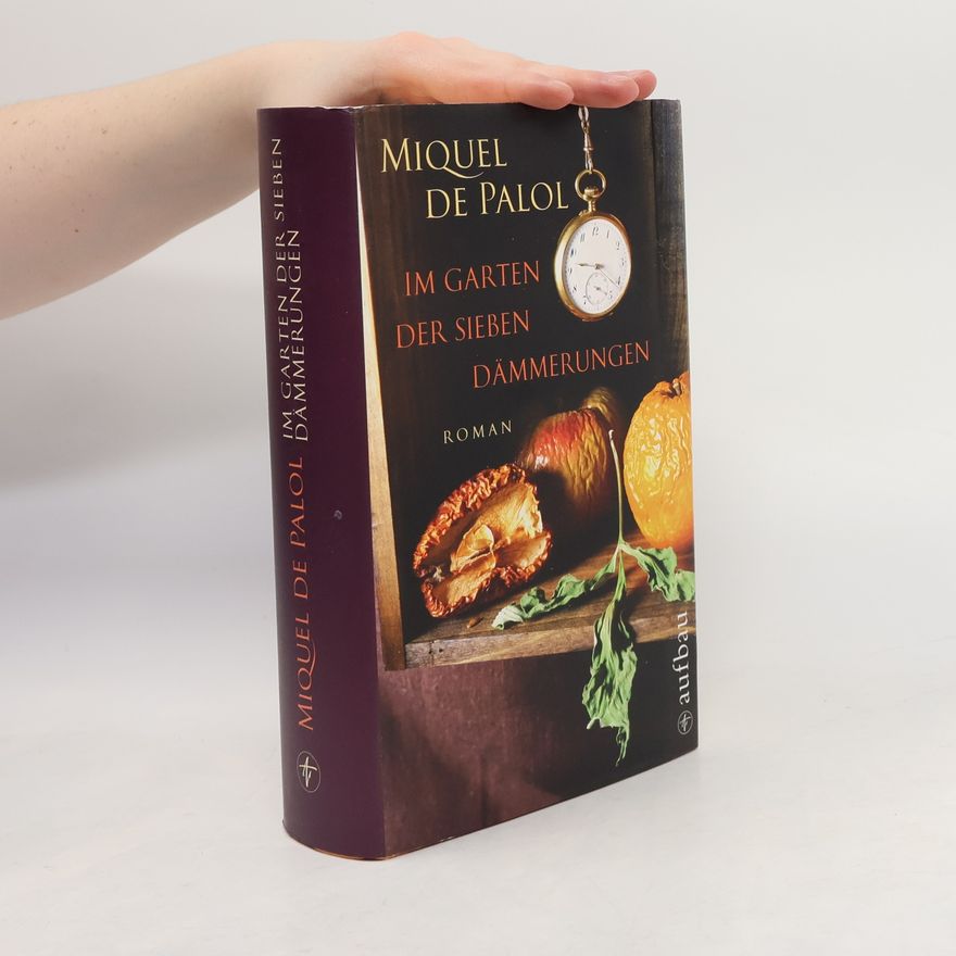 Miguel de Palol Im Garten der sieben Dämmerungen
