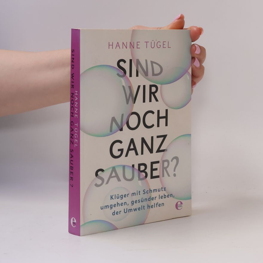 Hanne Tügel Sind wir noch ganz sauber?