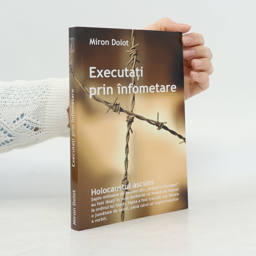 Miron Dolot Executați prin înfometare