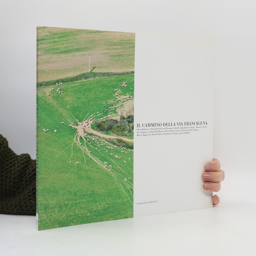 Carlo Veca Il cammino della Via Francigena
