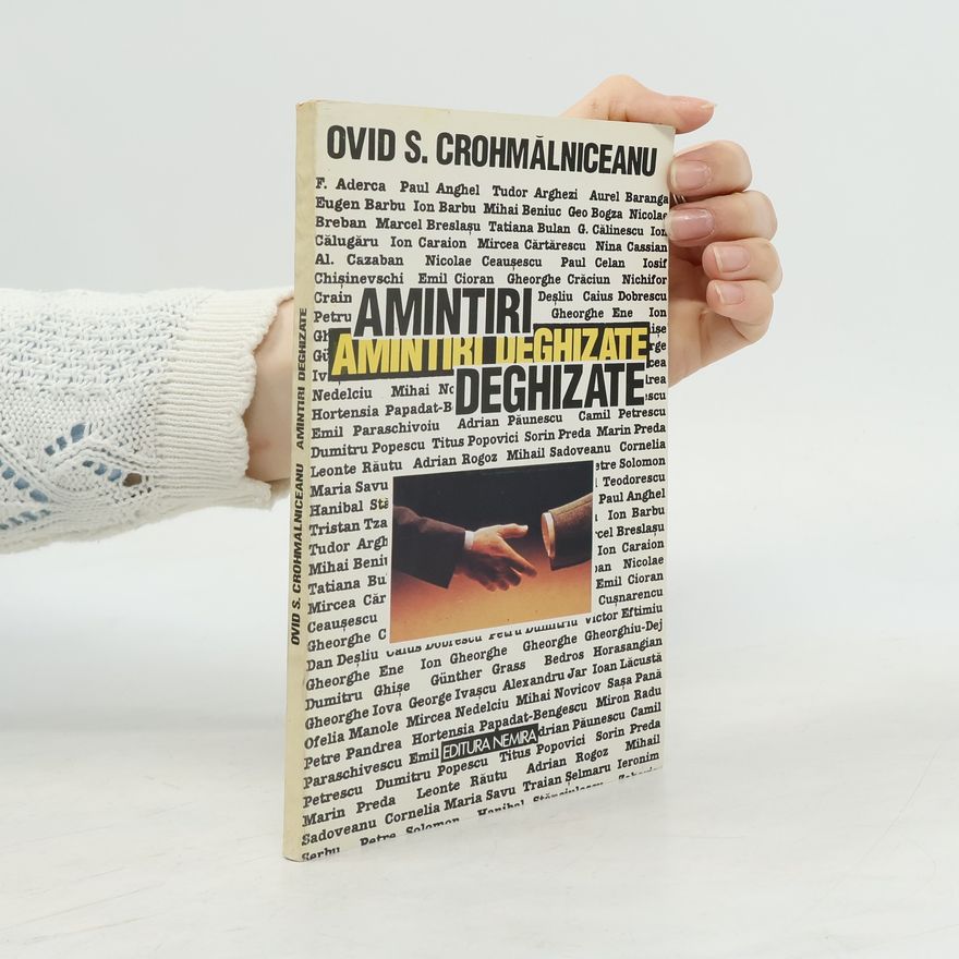 Ovid S. Crohmălniceanu Amintiri deghizate