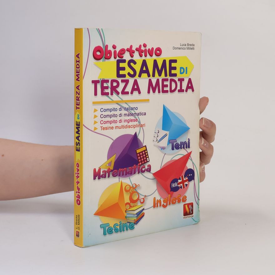 Domenico Milletti Obiettivo esame di terza media Temi svolti, tesine multidisciplinari, prove INVALSI con risposte commentate