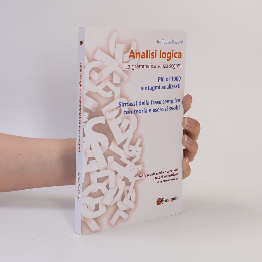 Raffaella Riboni Analisi logica. La grammatica senza segreti
