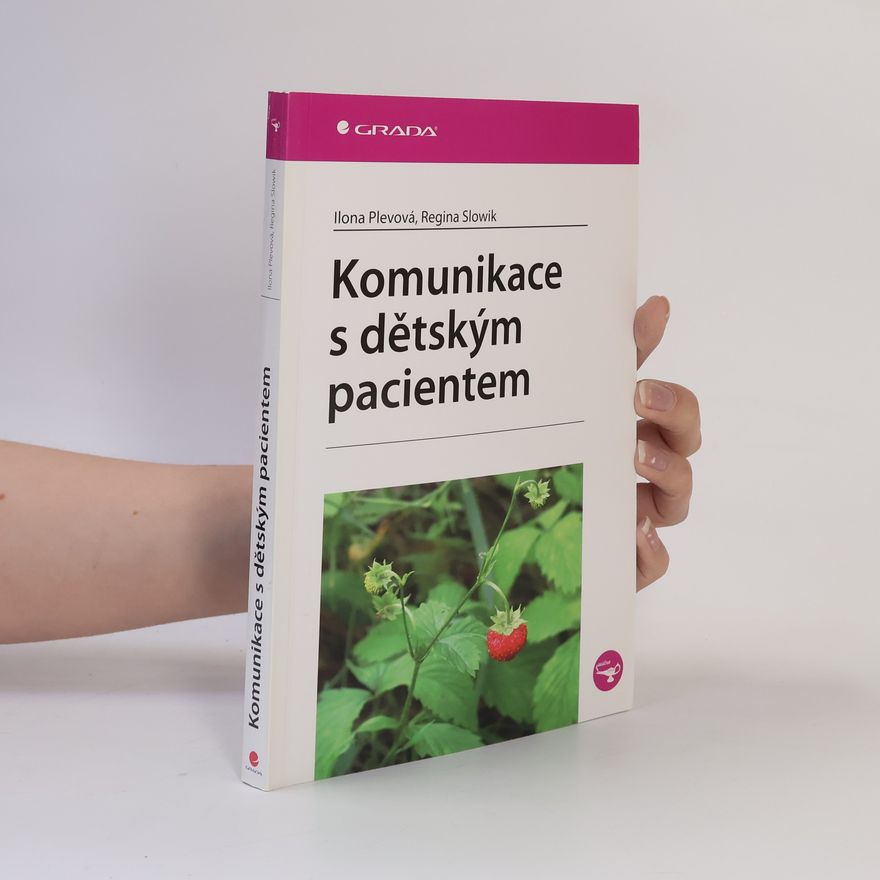 Regina Slowik Komunikace s dětským pacientem
