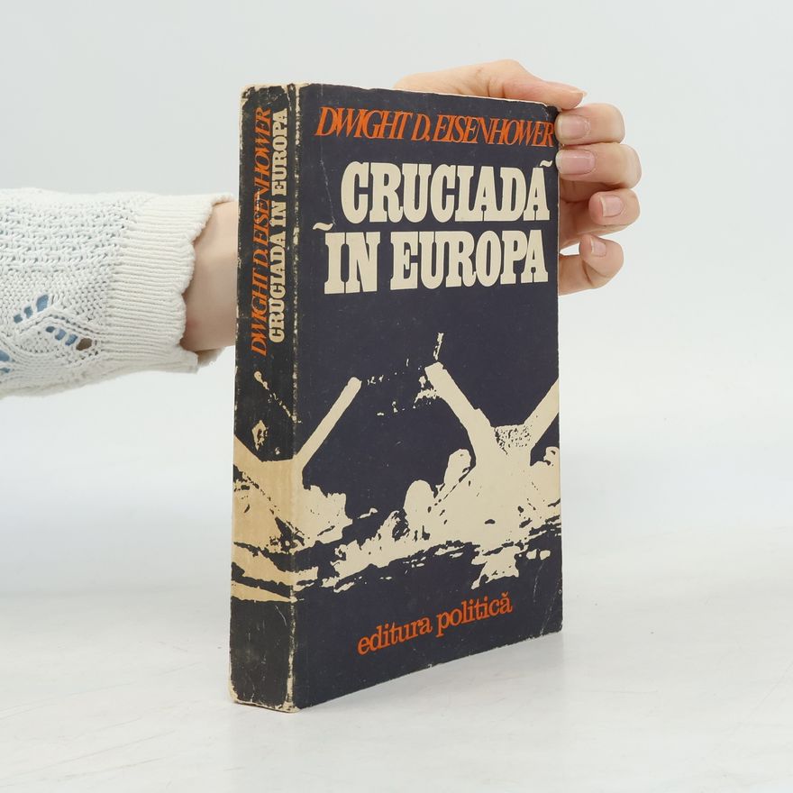 Dwight David Eisenhower Cruciada în Europa