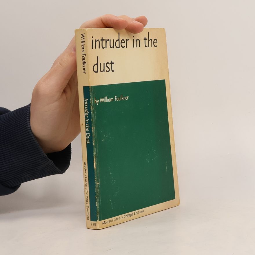 William Faulkner Intruder in the dust