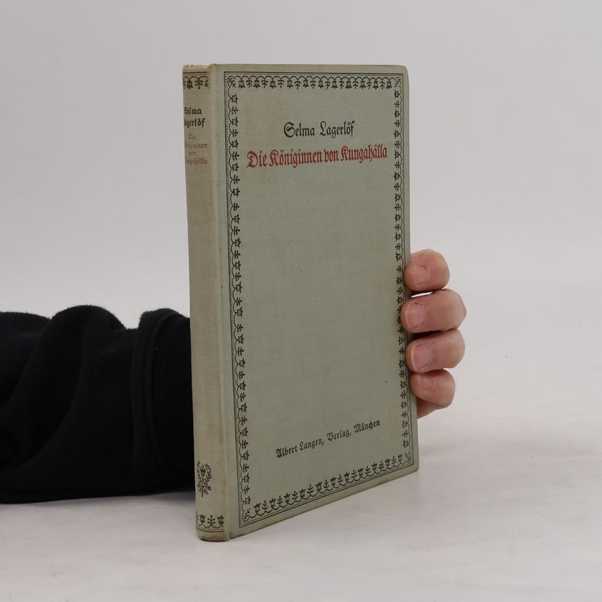 Selma Lagerlöf Die Königinnen von Kungahälla. Novellen