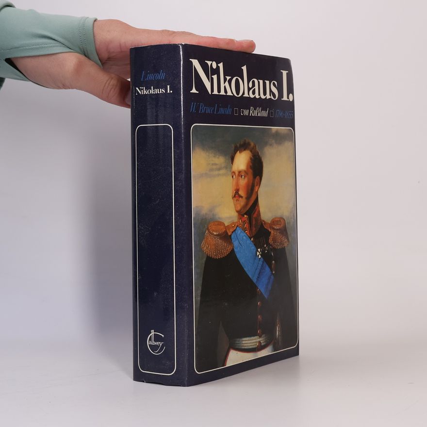W. Bruce Lincoln Nikolaus I. von Russland