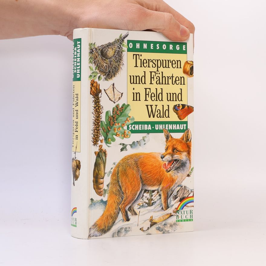 Gerd Ohnesorge Tierspuren und Fährten in Feld und Wald