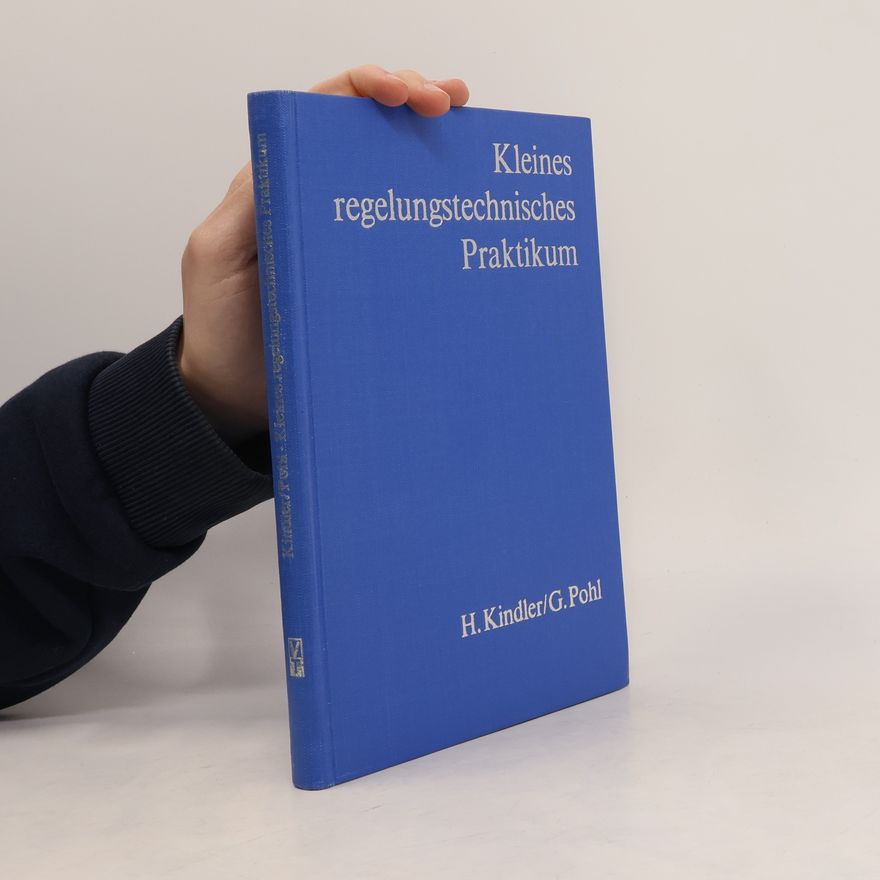 Günter Pohl Kleines regelungstechnisches Praktikum
