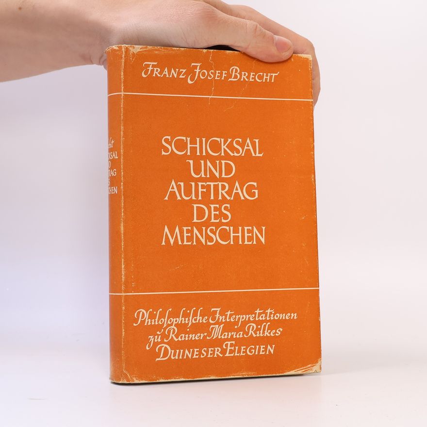 Franz Josef Brecht Schicksal und Auftrag des Menschen