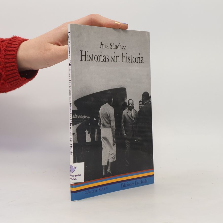 Pura Sánchez Sánchez DRelatos - 3: Historias sin historia